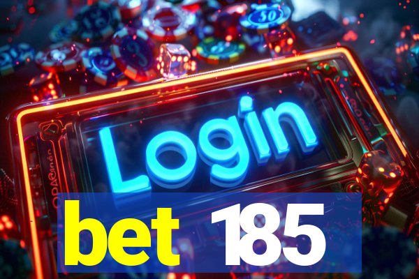 bet 185